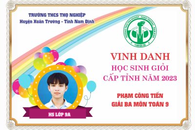 VINH DANH HỌC SINH ĐẠT GIẢI TRONG KỲ THI CHỌN HỌC SINH GIỎI CẤP TỈNH NĂM HỌC 2022 – 2023